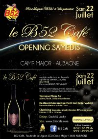 Les Samedis Resto Clubbing du B52 Café à Aubagne. Le samedi 22 juillet 2017 à Aubagne. Bouches-du-Rhone.  19H30